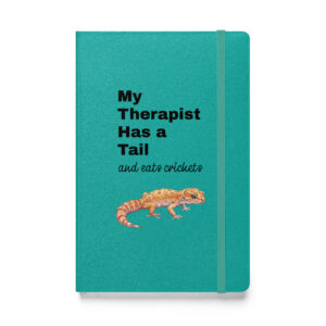 My Therapist Has a Tail and Eats Crickets Hardcover bound notebook
